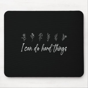 Ich kann harte Dinge tun, florale Motivierend Insp Mousepad