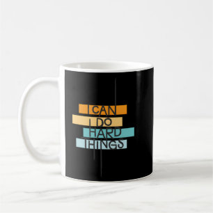 Ich kann harte Dinge tun Inspiration Zitat Kaffeetasse