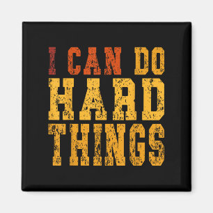 Ich kann harte Dinge tun Motivierend inspirierend Magnet
