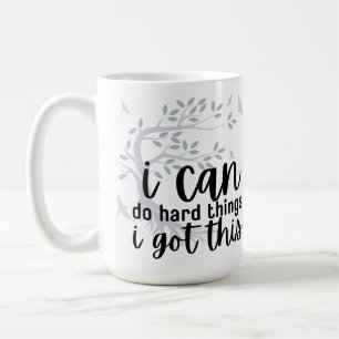 Ich kann harte Dinge tun (verschlungener Baum des Kaffeetasse