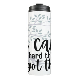 Ich kann harte Dinge tun (verschlungener Baum des Thermosbecher