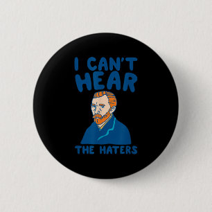 Ich kann Hasser nicht hören Lustige Kunstwerke Button