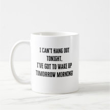 Ich kann heute Abend Tasse nicht ausgehen