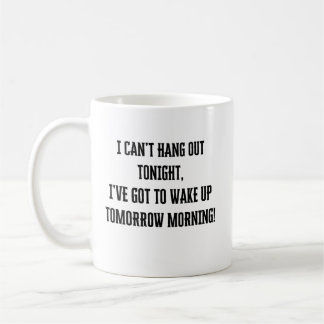 Ich kann heute Abend Tasse nicht ausgehen