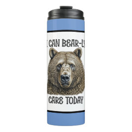 Ich kann heute fürsorglich sein | Sarcastic Bären Thermosbecher