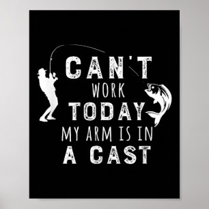 Ich kann heute nicht arbeiten, mein Arm ist in ein Poster