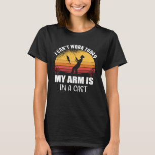 Ich kann heute nicht arbeiten, mein Arm ist in Gip T-Shirt