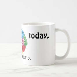Ich kann heute nicht Brain sein Kaffeetasse