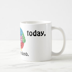 Ich kann heute nicht Brain sein Kaffeetasse