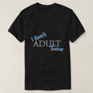 Ich kann heute nicht erlernen FunText-Slogan schwa T-Shirt