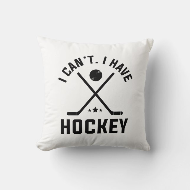Ich kann Hockey nicht haben Kissen (Vorderseite)