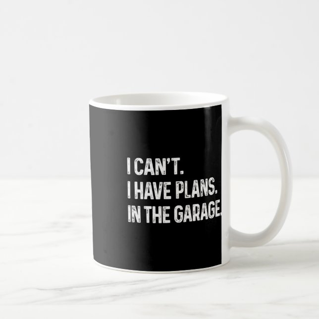 Ich kann&# ich habe Pläne im Garage Car Mechanike Kaffeetasse (Rechts)