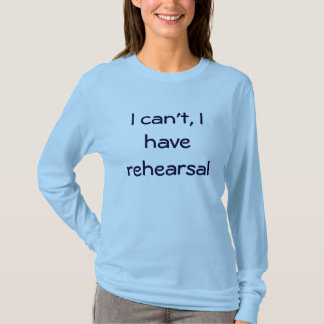 Ich kann ich Probe nicht haben T-Shirt