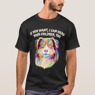 Ich kann Ihre Kinder zu Australischer Hirte herhal T-Shirt
