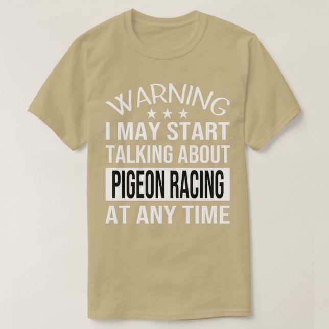 Ich kann jederzeit über PIGEON RACING sprechen T-Shirt (Design vorne)