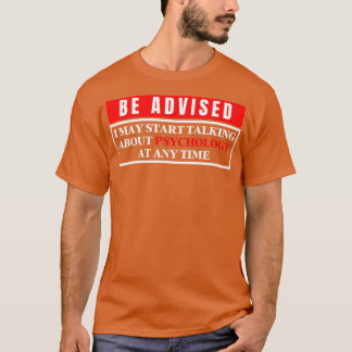 Ich kann jederzeit über Psychologie sprechen 1 T-Shirt