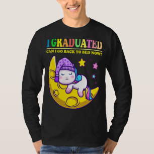 Ich kann jetzt Abschluss Uni in mein Bett zurückge T-Shirt