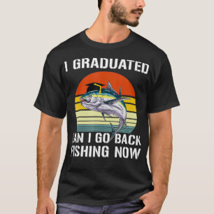 Ich kann jetzt angeln gehen Funny Abschluss Fo T-Shirt