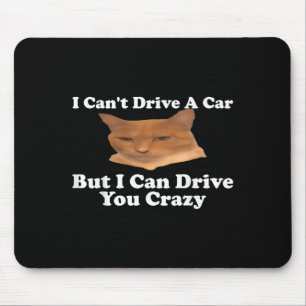 Ich kann kein Auto fahren, aber ich kann dir eine  Mousepad