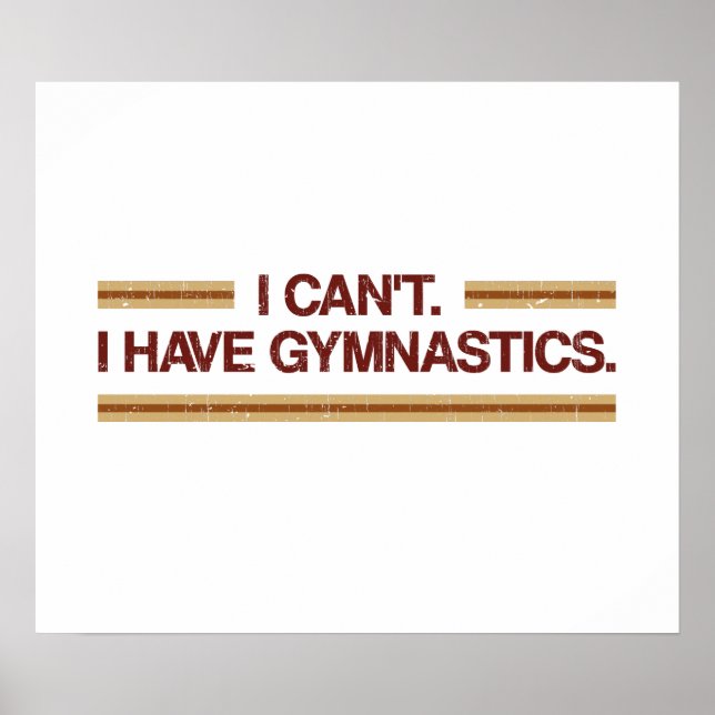 Ich kann keine Gymnastik haben Poster (Vorne)