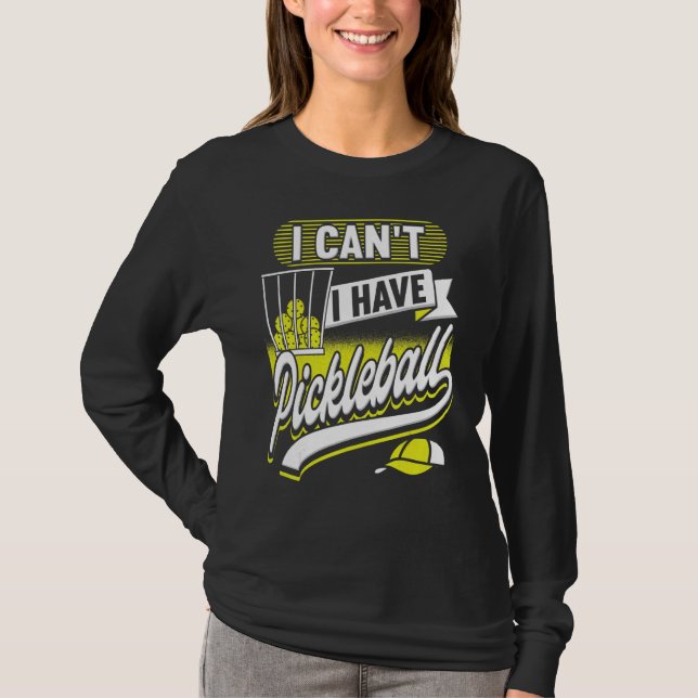 Ich kann keine Pickleball-Männer haben Frauen T-Shirt (Vorderseite)