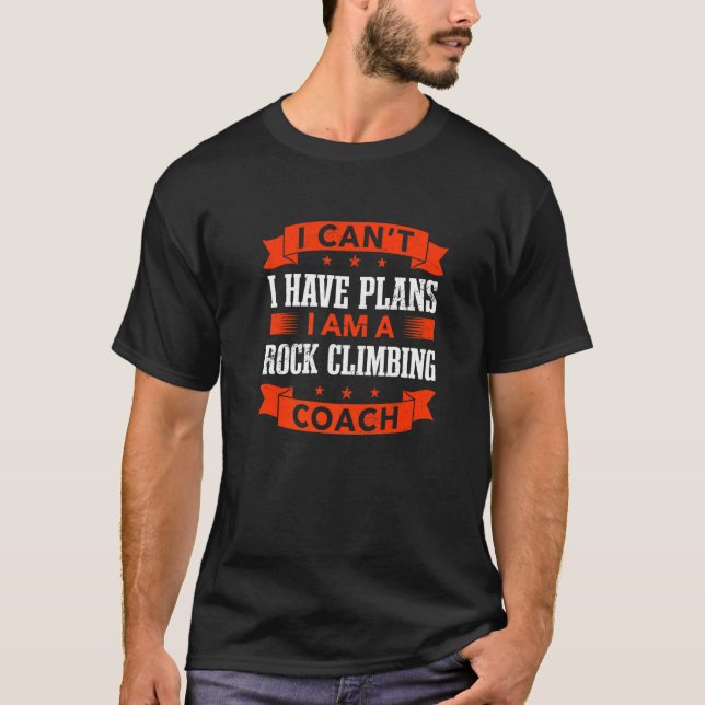 Ich kann keine Pläne für einen Felsenklettersteig  T-Shirt (Vorderseite)