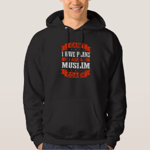 Ich kann keine Pläne für einen muslimischen Coach Hoodie