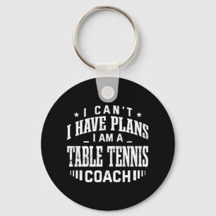 Ich kann keine Pläne für Tischtennis Coach Spaß Pi Schlüsselanhänger