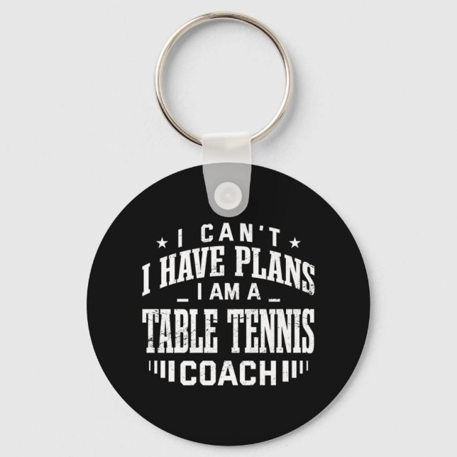 Ich kann keine Pläne für Tischtennis Coach Spaß Pi Schlüsselanhänger (Vorderseite)