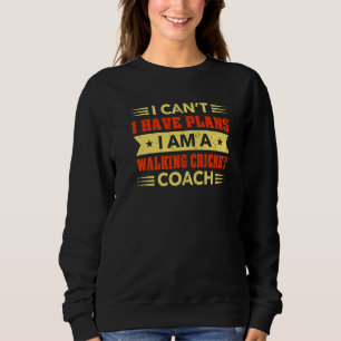 Ich kann keine Pläne haben Cricket Coach Cricket z Sweatshirt