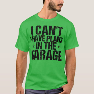 Ich kann keine Pläne im Garage Car Mechanic des T-Shirt