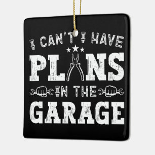 Ich kann keine Pläne im Garagenfeuer haben Keramikornament
