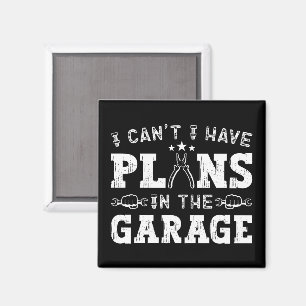 Ich kann keine Pläne im Garagenfeuer haben Magnet