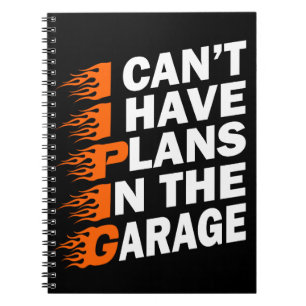 Ich kann keine Pläne in der Garage Car Lover Funny Notizblock