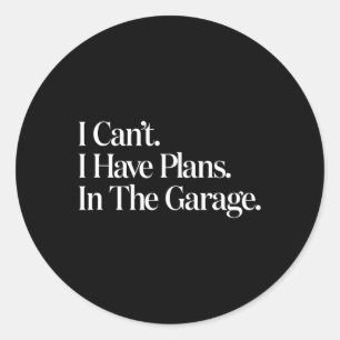 Ich kann keine Pläne in der Garage Car Mechanics F Runder Aufkleber