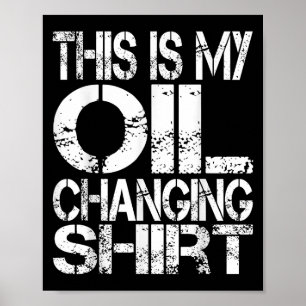 Ich kann keine Pläne in der Garage haben, Ölwechse Poster