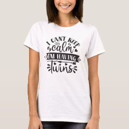 Ich kann keine Ruhe behalten haben, ich habe Zwill T-Shirt