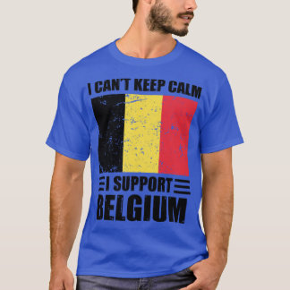 Ich kann keine Ruhe behalten haben, wenn ich Belgi T-Shirt