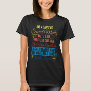 Ich kann keine sozialen Medien machen, aber ich ka T-Shirt