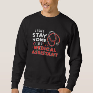 Ich kann keine Zuhause-Assistenzärztliche Krankenv Sweatshirt