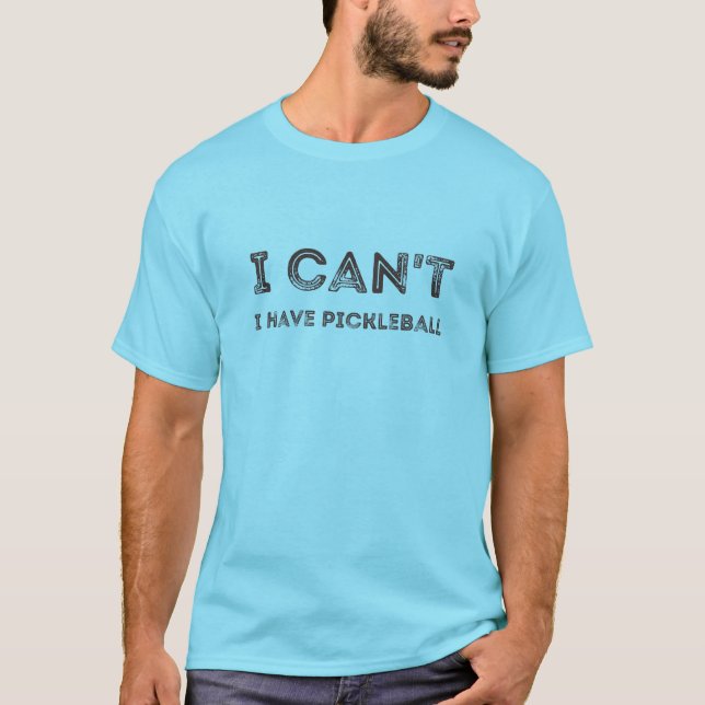 Ich kann keinen Pflücken-T - Shirt haben (Vorderseite)