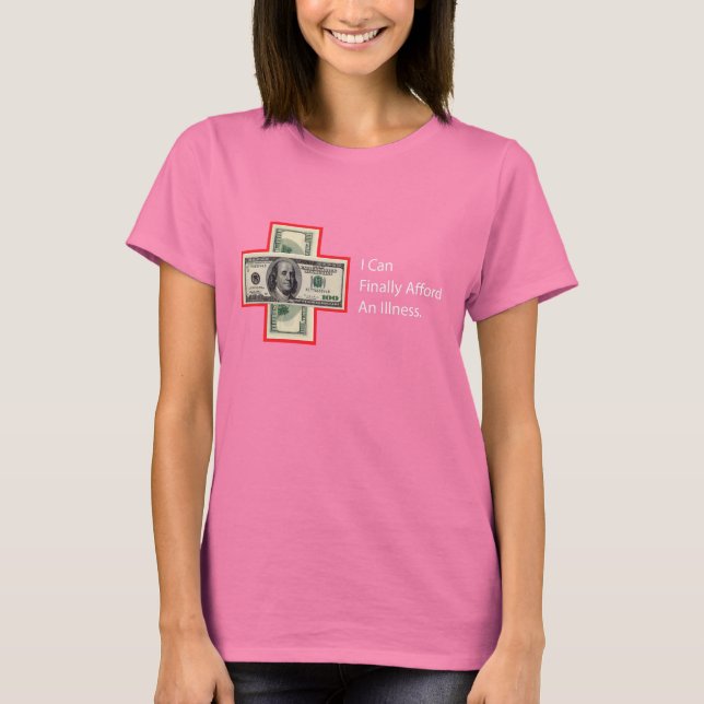 ICH KANN LETZTENDLICH EINE ILLNESS LEISTEN T-Shirt (Vorderseite)