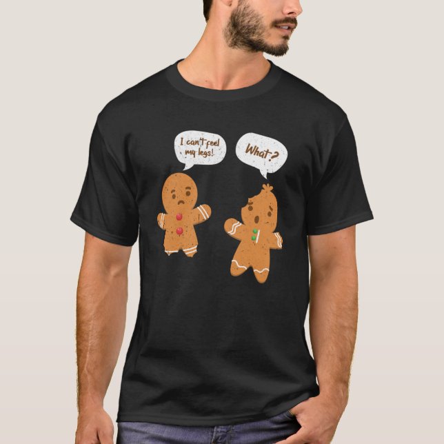 Ich kann meine Beine nicht fühlen Lebkuchen Mann W T-Shirt (Vorderseite)