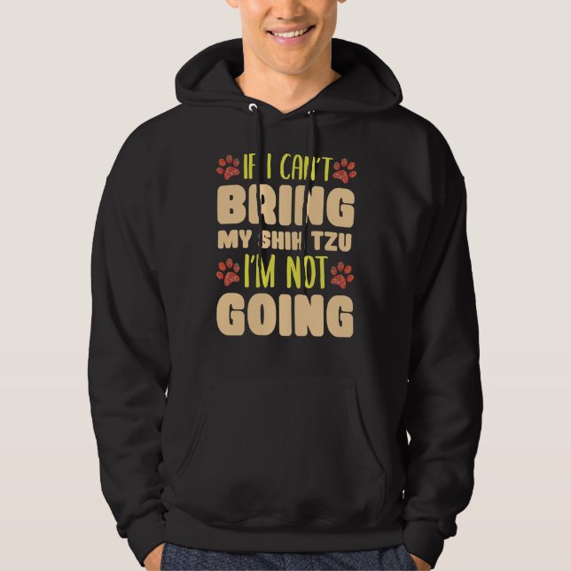 Ich kann meinen schicken Tzu nicht mitbringen, ich Hoodie (Vorderseite)