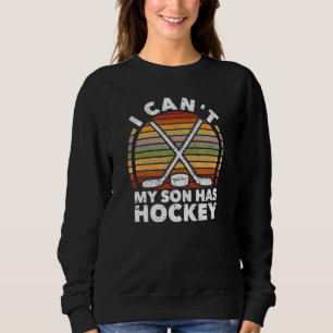 Ich kann meinen Sohn nicht mit einem Eishockey-Win Sweatshirt