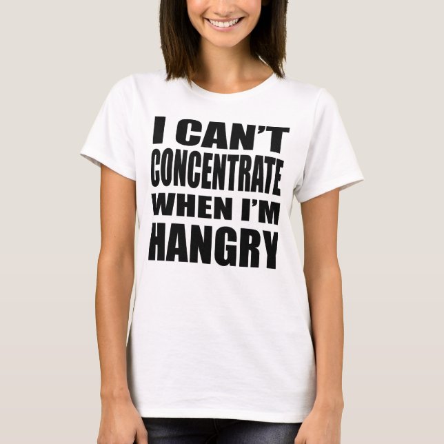 Ich kann mich nicht konzentrieren, wenn ich wütend T-Shirt (Vorderseite)