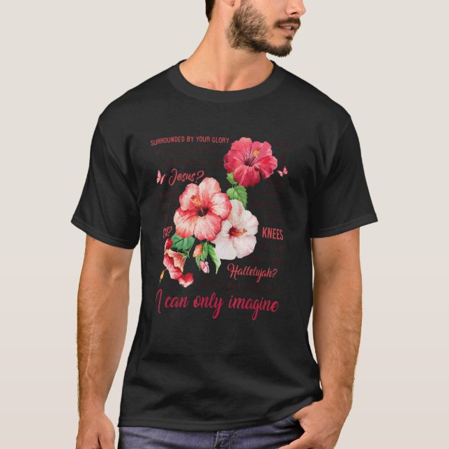 Ich kann mir nur vorstellen, Jesus Blume Schmetter T-Shirt (Vorderseite)