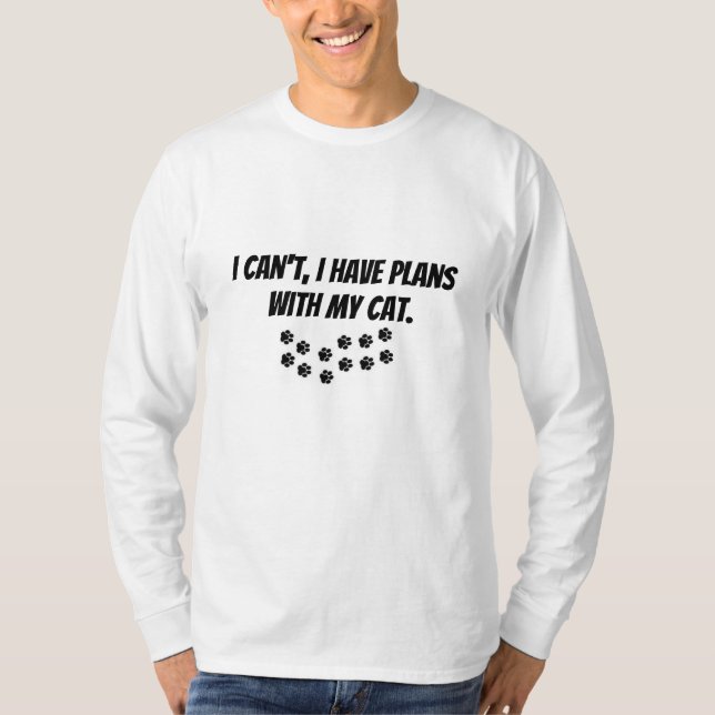 Ich kann mit meinem KatzenT - Shirt keine Pläne ha (Vorderseite)