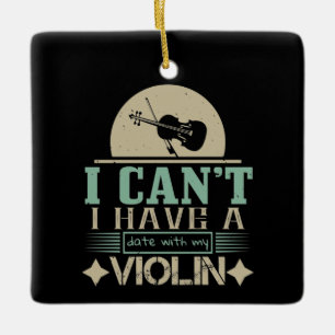 Ich kann mit meiner Violine nicht ausgehen Keramikornament