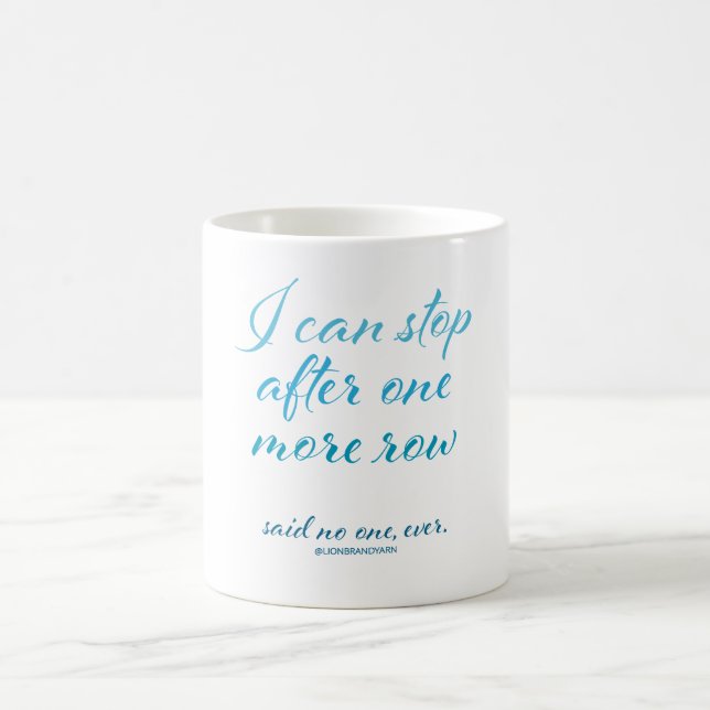 "Ich kann nach einer weiteren Reihe stoppen" die Kaffeetasse (Mittel)